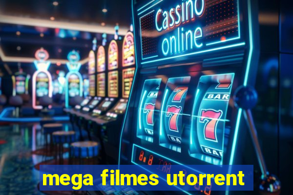 mega filmes utorrent